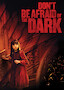Don't Be Afraid of the Dark